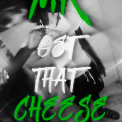 MR GET THAT CHEESE
