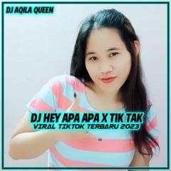 DJ HEI APA APA X TIKTAK TIKTOK VIRAL REMIX FULL BASS 2022