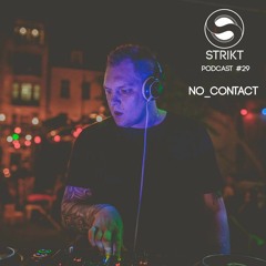 Strikt Podcast #29 - no_contact