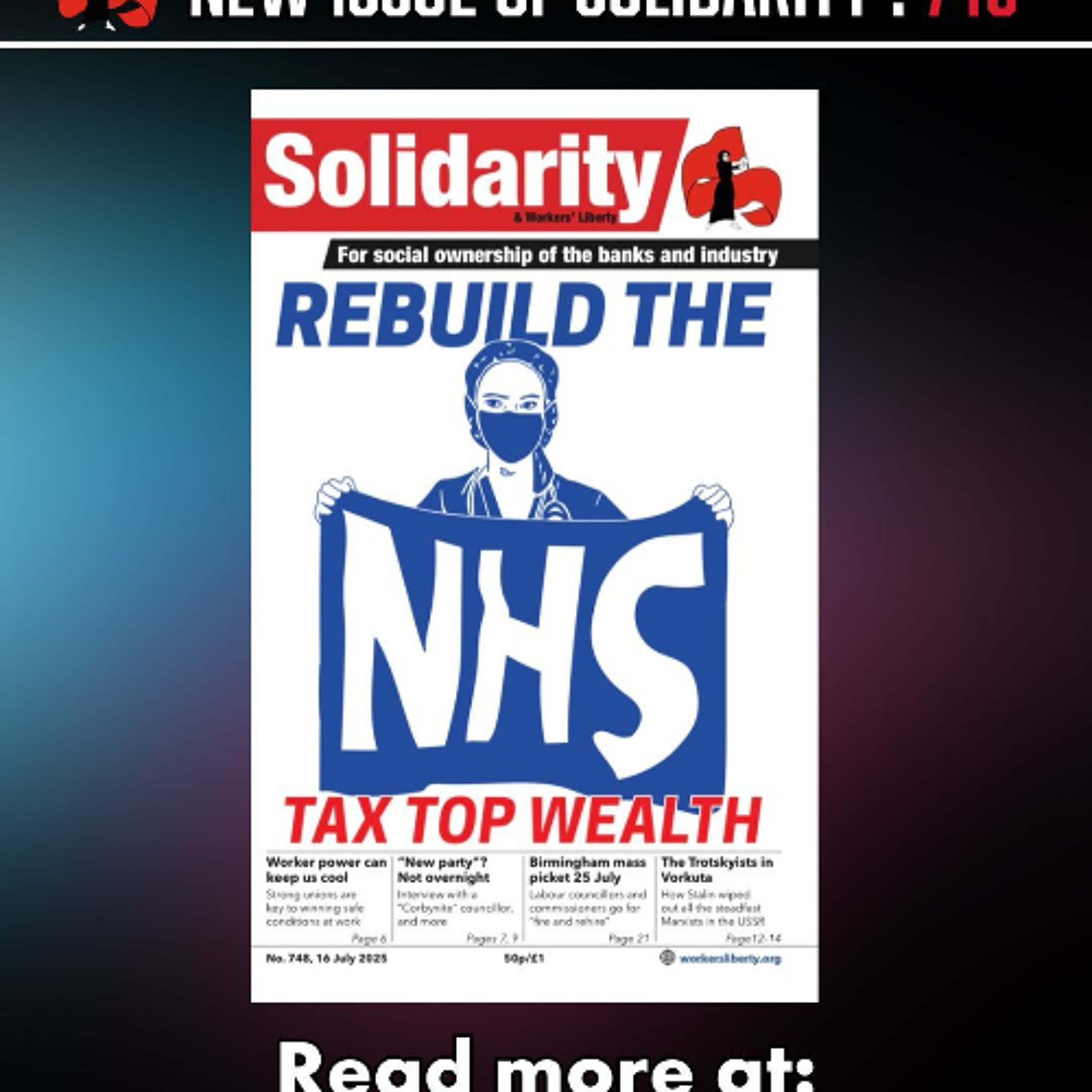 748 up to page 20 — Rebuild the NHS: Tax top wealth | Heatwave | Strikes, history, debate, more