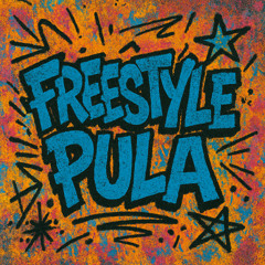 FREESTYLE PULA
