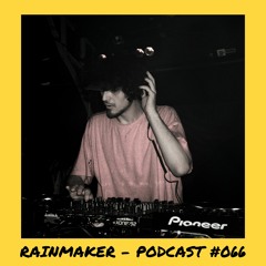 6̸6̸6̸6̸6̸6̸ | Rainmaker - Podcast #066
