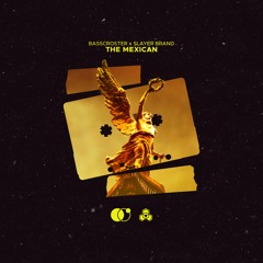 Basscroster & Slayer Brand - The Mexican [OUT NOW]