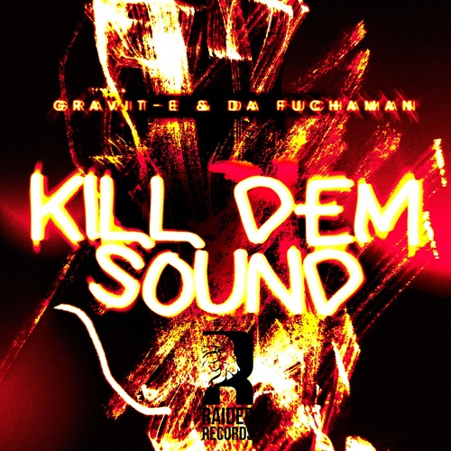 Gravit-e & Da Fuchaman - Kill Dem Sound