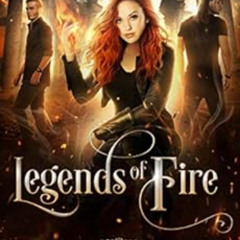 [Get] EPUB 💗 Legends of Fire: A Young Adult Fantasy (Arcturus Academy Book 4) by A.L