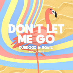 Don't Let Me Go (Remake) (Radio Edit)