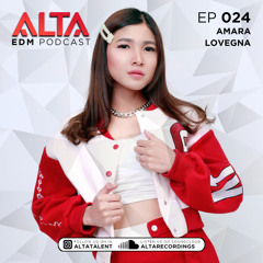 Alta EDM Podcast 024 with Amara Lovegna