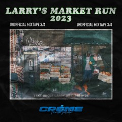 LARRY JUNE - LARRY'S MARKET RUN UNOFFICIAL MIXTAPE 3/4