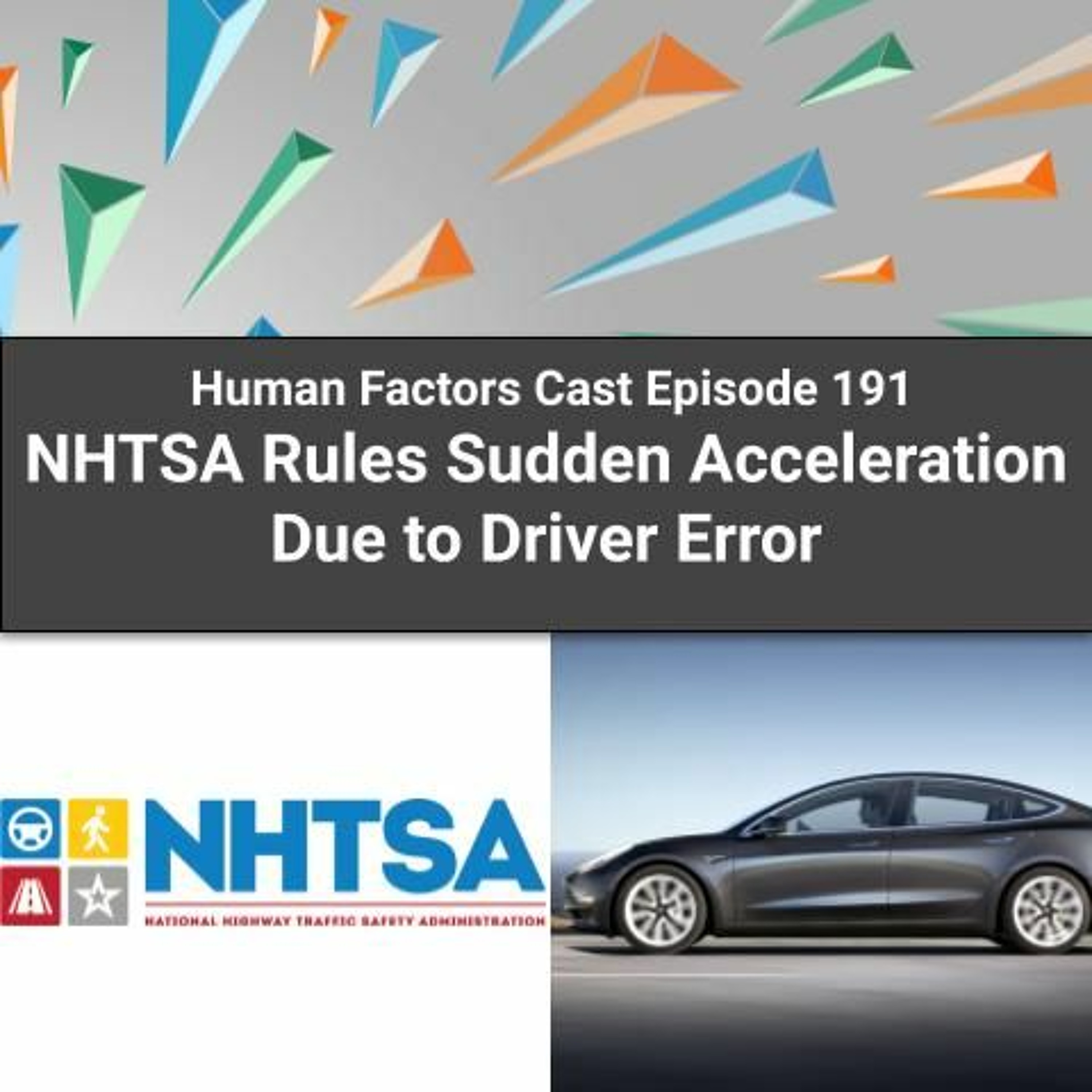 E191 - NHTSA Rules Sudden Acceleration Due to Driver Error