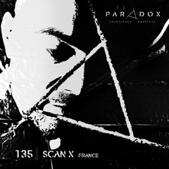 PARADOX PODCAST #135 -- SCAN X