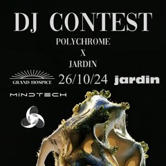 DJ Contest - Polychrome X Jardin - MINDTECH