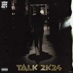VANDER SKY - "TALK 20K4"