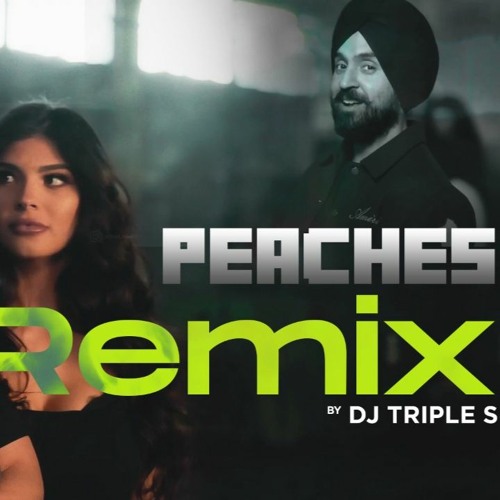 PEACHES (Desi Mix) | Diljit Dosanjh | DRIVE THRU | DJ TRIPLE S | Latest Punjabi Mix 2022