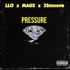 Pressure ft MAGZ x 2Smoove