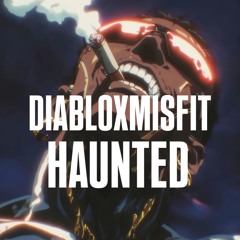 DIABLOXMISFIT - HAUNTED
