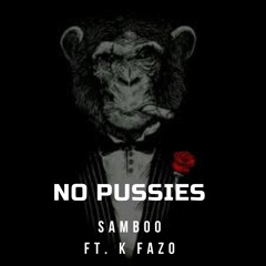 No Pussies Ft. LilMexico2