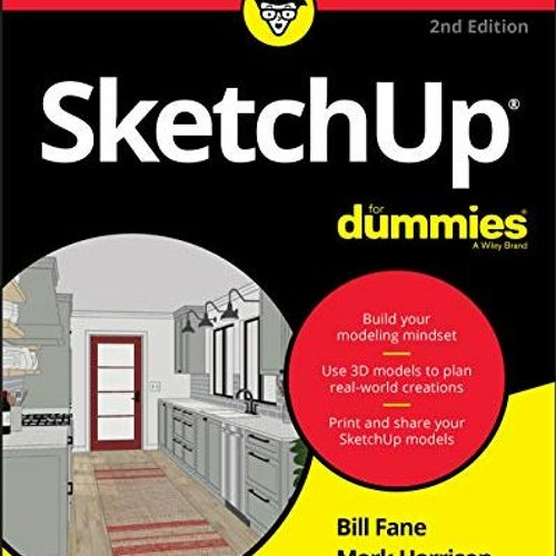 download EBOOK 💑 SketchUp For Dummies by  Bill Fane,Mark Harrison,Josh Reilly EPUB K