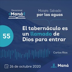 Carlos Ríos - El Tabernáculo Es Un Llamado De Dios Para Entrar - 26 de octubre 2020