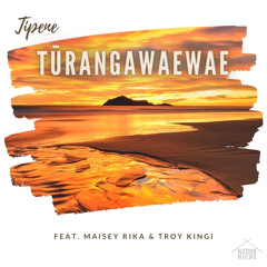 Turangawaewae (feat. Maisey Rika & Troy Kingi)