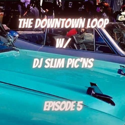 The Downtown Loop w/ DJ Slim Pic'ns Ep. 5 on Snoop Dogg's Cadillacc Music