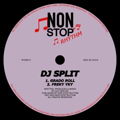 PREMIERE: DJ Split - Grado Roll [Non Stop Rhythm]