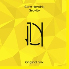 Sam Hendrix - Gravity (Original Mix)