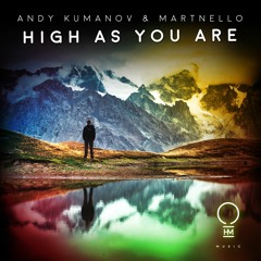 Andy Kumanov & Martnello - High As You Are (Original Mix)