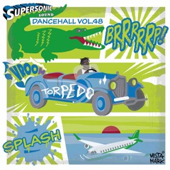 Supersonic Dancehall Vol.48 "Torpedo"
