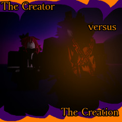 The Creator Versus, The Creation