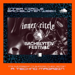 INNER CIRCLE X BACHBLYTEN FESTIVAL SPECIAL