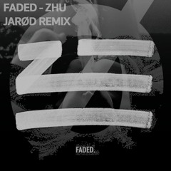 Faded - Zhu Jarød Remix