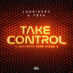 Lowriderz & FØXA - Take Control