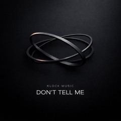 Don´t Tell Me