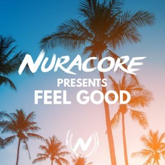 Nuracore @ Feel Good #41