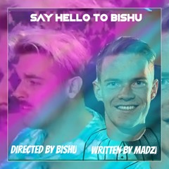 Say Hello To Bishu