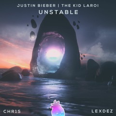 Justin Bieber - Unstable ft. The Kid LAROI (Chr1s x Lexdez Remix)