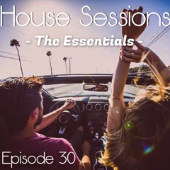 House Sessions - Episode 30 - The Essentials