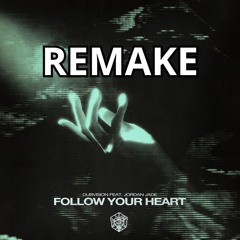 Dubvision feat. Jordan Jade - Follow Your Heart (Frankie Rush Remake)
