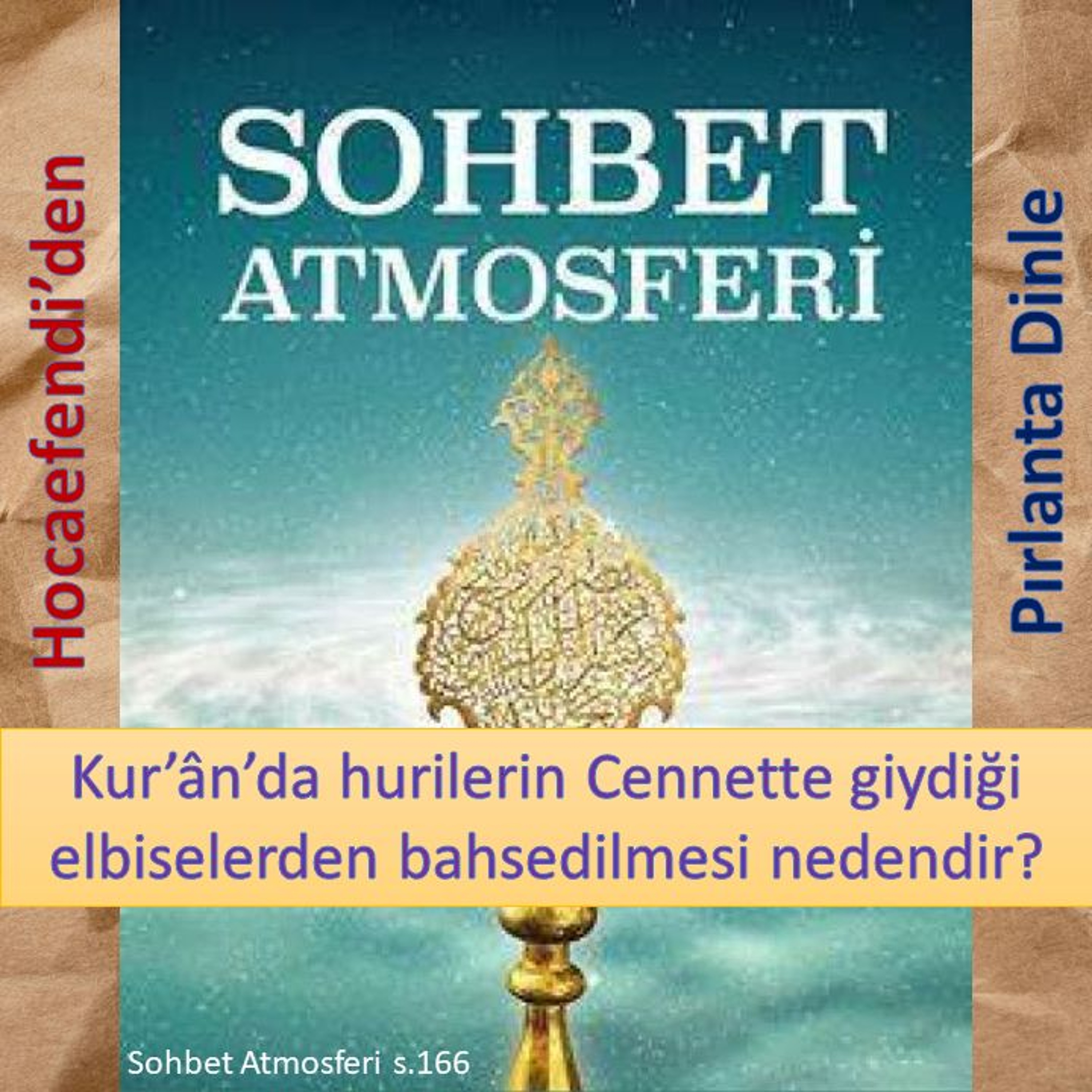 Sohbet Atmosferi s.166 (Hocaefendi’den Pırlanta Dinle) - M. Fethullah Gülen Hocaefendi (rh) episode artwork