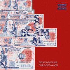 Scam(prod.by Pablo.de.savage)