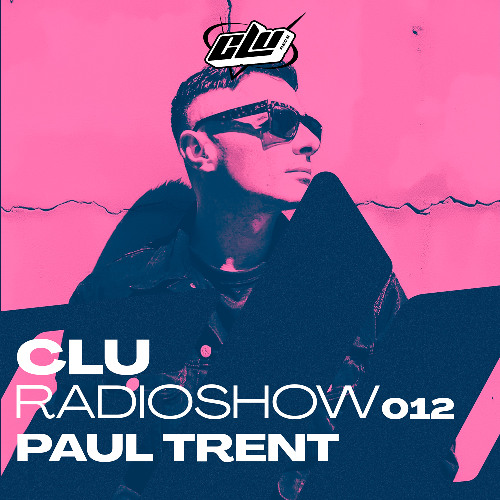 CLU RadioShow 012 - By Paul Trent