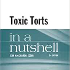 Read EBOOK 📜 Toxic Torts in a Nutshell (Nutshells) by Jean Macchiaroli Eggen EBOOK E