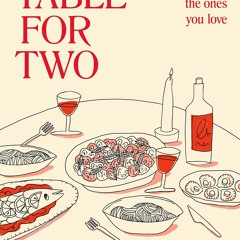 ⚡Read✔[PDF] Table for Two: Recipes for the Ones You Love