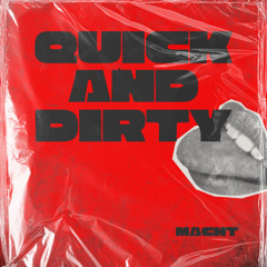 Quick and Dirty (FREE DOWNLOAD)