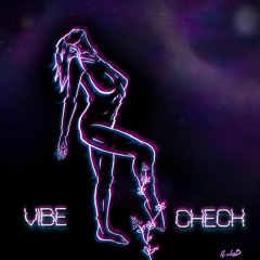 Vibe Check (Extended Cut)