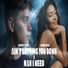 Martin Garrix x Olivia Dean - Ain't Letting You Down x Man I Need (Israel Carter Mashup)