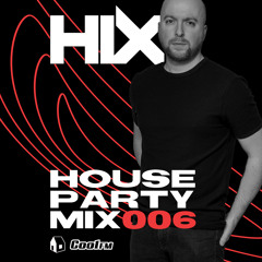 Hix's House Party Mix 006