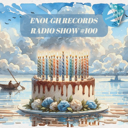 Enough Records Radio Show #100
