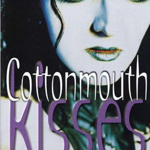 (PDF) Download Cottonmouth Kisses BY : Clint Catalyst