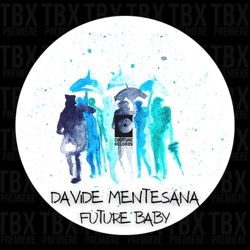 Premiere: Davide Mentesana - Future Baby [Creature Records]
